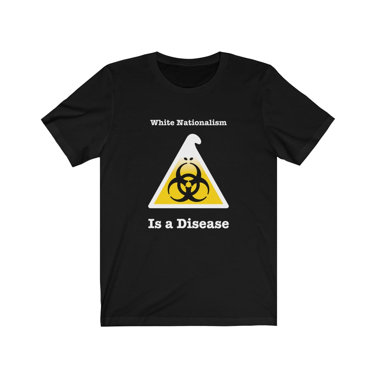 White Nationalism Is A Disease Unisex Tee - Image 3