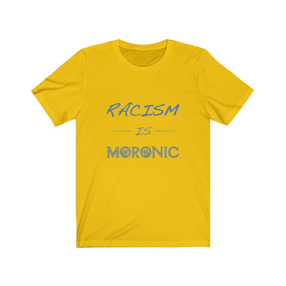Racism Is Moronic Unisex Tee - Image 4