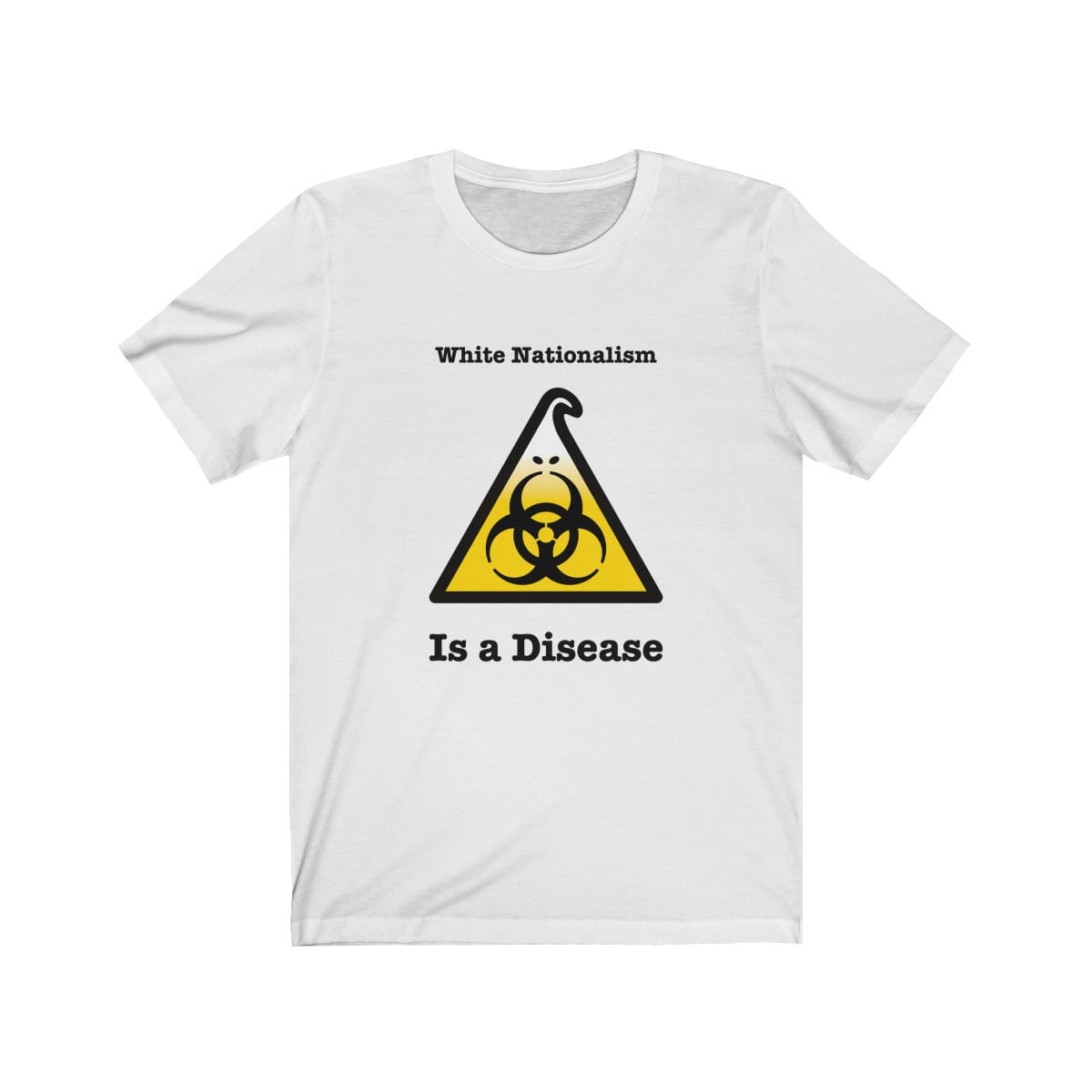 White Nationalism Is A Disease Unisex Tee - Image 10