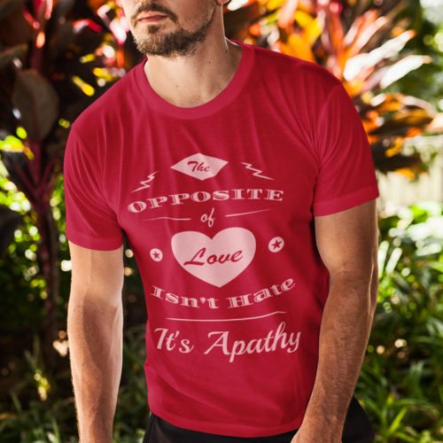The Opposite Of Love Unisex Tee